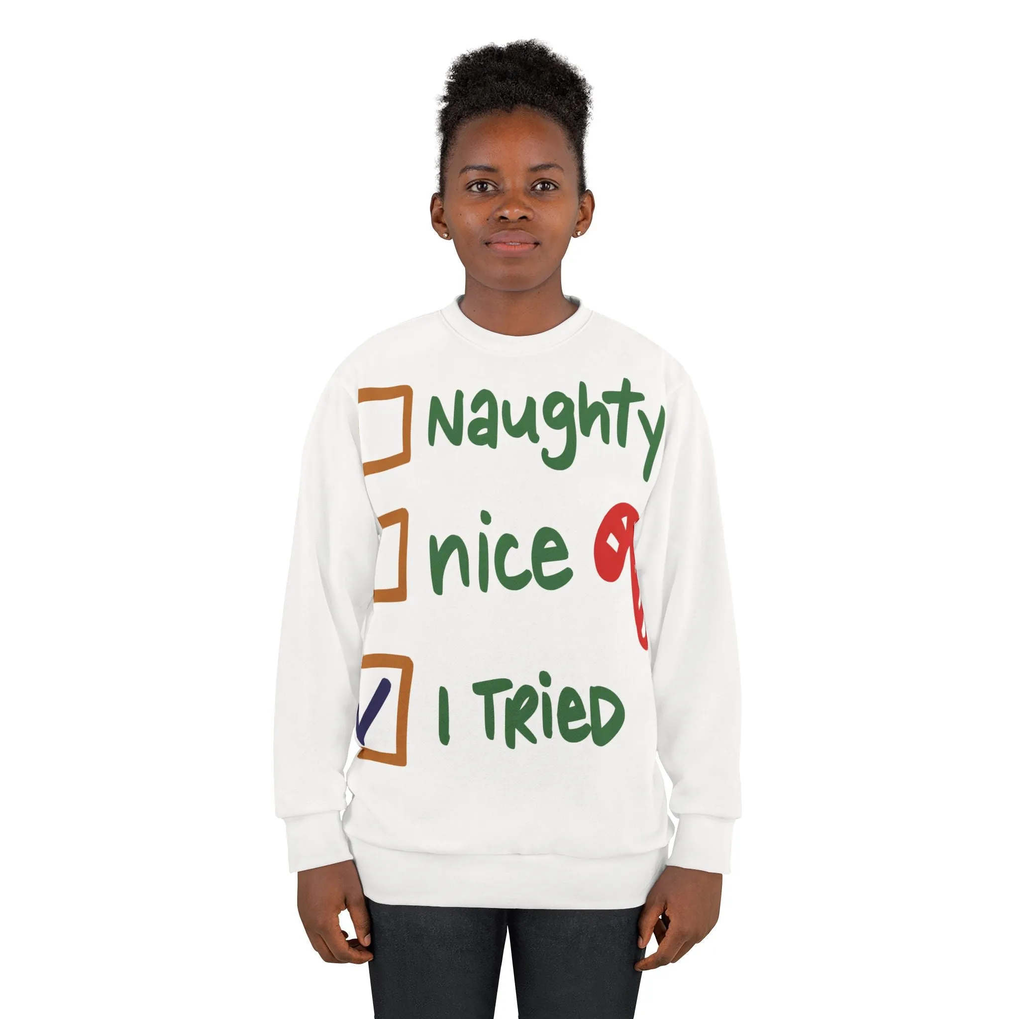 "Holiday Humor - Naughty, Nice... I Tried!" Unisex Sweatshirt (Adult Size)