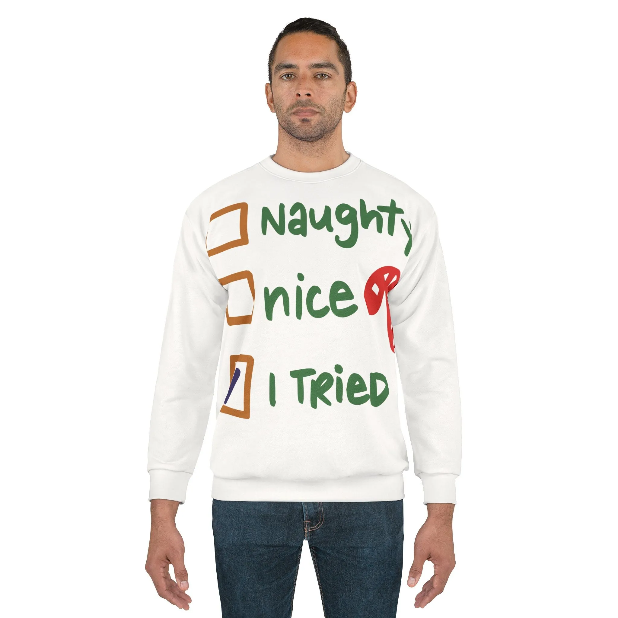 "Holiday Humor - Naughty, Nice... I Tried!" Unisex Sweatshirt (Adult Size)